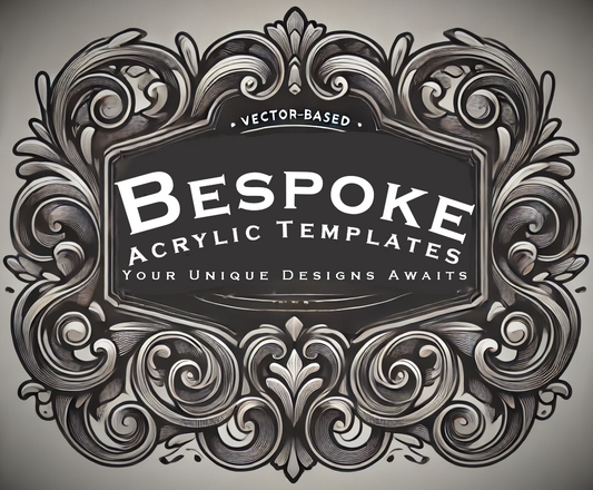 Bespoke Acrylic Templates: Your Unique Designs Await!